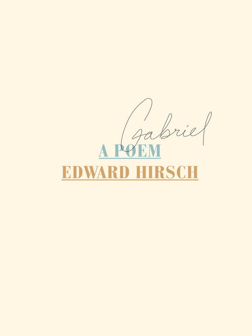 Détails du titre pour Gabriel par Edward Hirsch - Disponible